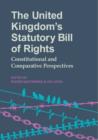 The United Kingdom's Statutory Bill of Rights : Constitutional and Comparative Perspectives - Book
