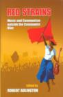 Red Strains : Music and Communism Outside the Communist Bloc - Book