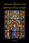 The Medieval Stained Glass of Merton College, Oxford - Book