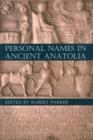 Personal Names in Ancient Anatolia - Book
