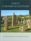 Corpus of Anglo-Saxon Stone Sculpture, XI, Early Cornish Sculpture - Book