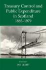 Treasury Control and Public Expenditure in Scotland 1885-1979 - Book