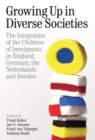 Growing up in Diverse Societies : The Integration of the Children of Immigrants in England, Germany, the Netherlands, and Sweden - Book