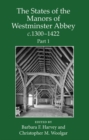 The States of the Manors of Westminster Abbey c.1300 to 1422 Part 1 - Book