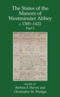 The States of the Manors of Westminster Abbey c.1300 to 1422 Part 2 - Book