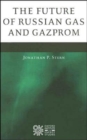 The Future of Russian Gas and Gazprom - Book