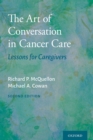 The Art of Conversation in Cancer Care : Lessons for Caregivers - eBook