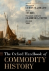The Oxford Handbook of Commodity History - Book