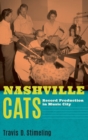 Nashville Cats : Record Production in Music City - Book