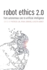 Robot Ethics 2.0 : From Autonomous Cars to Artificial intelligence - Book