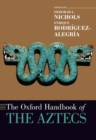The Oxford Handbook of the Aztecs - Book