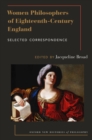 Women Philosophers of Eighteenth-Century England : Selected Correspondence - eBook