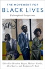 The Movement for Black Lives : Philosophical Perspectives - Book