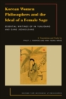 Korean Women Philosophers and the Ideal of a Female Sage : Essential Writings of Im Yungjidang and Gang Jeongildang - Book