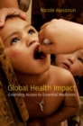 Global Health Impact : Extending Access to Essential Medicines - eBook