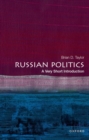 Russian Politics : A Very Short Introduction - Book