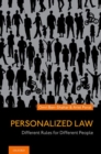 Personalized Law : Different Rules for Different People - Book