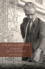 A Place in History : The Biography of John C. Kendrew - eBook