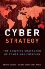 Cyber Strategy : The Evolving Character of Power and Coercion - Book