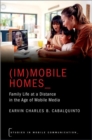 (Im)mobile Homes : Family Life at a Distance in the Age of Mobile Media - Book