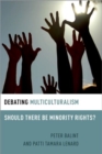 Debating Multiculturalism : Should There be Minority Rights? - Book