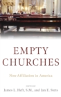 Empty Churches : Non-Affiliation in America - Book