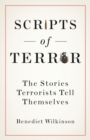 Scripts of Terror : The Stories Terrorists Tell Themselves - eBook