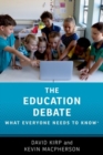 The Education Debate : What Everyone Needs to KnowA® - Book
