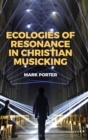 Ecologies of Resonance in Christian Musicking - Book
