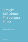 Straight Talk About Professional Ethics - Book