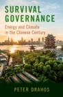 Survival Governance : Energy and Climate in the Chinese Century - Book