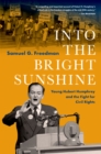 Into the Bright Sunshine : Young Hubert Humphrey and the Fight for Civil Rights - eBook