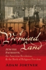 A Promised Land : Jewish Patriots, the American Revolution, and the Birth of Religious Freedom - Book