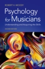 Psychology for Musicians : Understanding and Acquiring the Skills - eBook