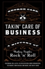 Takin' Care of Business : A History of Working People's Rock 'n' Roll - Book
