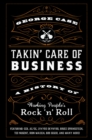 Takin' Care of Business : A History of Working People's Rock 'n' Roll - eBook
