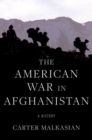 The American War in Afghanistan : A History - Book