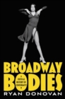 Broadway Bodies : A Critical History of Conformity - Book