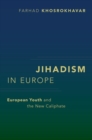 Jihadism in Europe : European Youth and the New Caliphate - Book