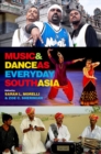 Music and Dance as Everyday South Asia - Book