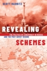 Revealing Schemes : The Politics of Conspiracy in Russia and the Post-Soviet Region - Book