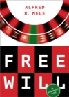 Free Will : An Opinionated Guide - Book