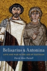 Belisarius & Antonina : Love and War in the Age of Justinian - Book