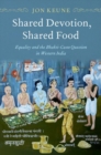 Shared Devotion, Shared Food : Equality and the Bhakti-Caste Question in Western India - Book
