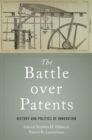 The Battle over Patents : History and Politics of Innovation - Book