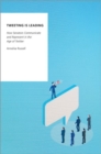 Tweeting is Leading : How Senators Communicate and Represent in the Age of Twitter - Book