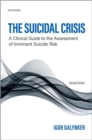 The Suicidal Crisis : Clinical Guide to the Assessment of Imminent Suicide Risk - Book