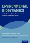 Environmental Biodynamics : A New Science of How the Environment Interacts with Human Health - Book