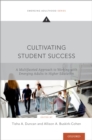 Cultivating Student Success : A Multifaceted Approach to Working with Emerging Adults in Higher Education - eBook