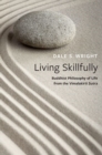 Living Skillfully : Buddhist Philosophy of Life from the Vimalakirti Sutra - Book